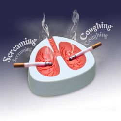 coughing and screaming ashtray